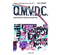 Q.m.v.d.c. Quand Ma Vie Devient Cauchemar 2021 - Monsieur Jean KUBLER - Jkdc Eds - broché - Roman