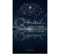 Q-Mind, l'oracle du silicium - Daniel Cohen - Librinova - broché - Roman