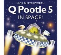 Q Pootle 5 in Space by Nick Butterworth Butterworth, Nick (Auteur)