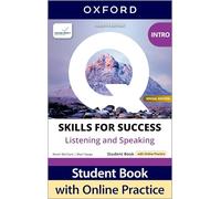 Q: Skills for Success Special Edition Intro Level Listening and Speaking Student Book with Online Practice: Print Student Book and 2 years' access to ... Resources, available on Oxford English Hub