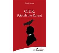 Q.T.R. (Quoth the Raven) Benoît Lepecq (Auteur)