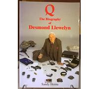 Q: The Biography of Desmond Llewelyn