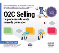 Q2C selling: La méthode de vente de la qualification au closing