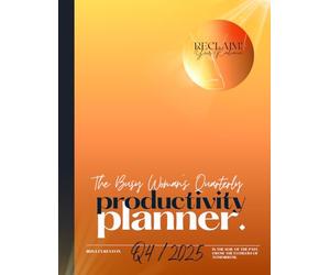 Q4 2025: The Busy Woman's Productivity Planner: Get more done in less time