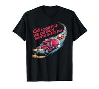 Q4 Logistics : nous dépassons le Père Noël chaque jour, chaîne d'approvisionnement amusante T-Shirt