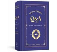 QA a Day for Enlightenment by Chopra & Deepak & M.D. Chopra Deepak M.D. (Auteur)