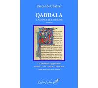 Qabhala vol. II La Qabhala égyptienne adaptée à la langue française, suivie du Lexique de gématrie - Pascal De Chalvet - Liberfaber - broché - Essai