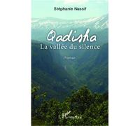Qadisha La vallée du silence Roman - Stéphanie Nassif - L'harmattan - broché - Roman