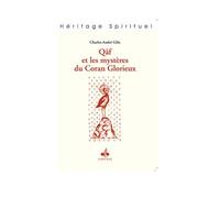 Qaf et les mystères du Coran glorieux - Charles André Gilis - Albouraq - broché - Essai