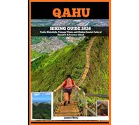 QAHU HIKING GUIDE 2026: Trails, Waterfalls, Volcano Views, and Hidden Coastal Paths of Hawaii’s Adventure Island
