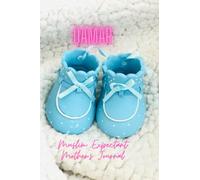 Qamar: The Muslim Expectant Mother's Journal: Documenting the Journey of Pregnancy and Motherhood with Islamic Insights and Practical Guidance.