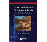 Qanats and Historic Structures in Persia: Potential Modern Applications