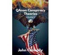 QAnon Conspiracy Theories: Volume 1