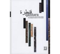 Qantara : Patrimoine méditerranéen: Traversée d'Orient et d'Occident