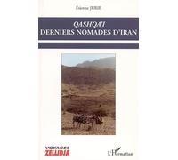 Quashqa'i , derniers nomades d'Iran