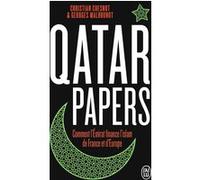 Qatar Papers Georges Malbrunot (Auteur), Christian Chesnot (Auteur)