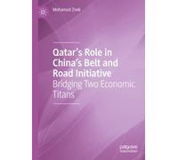 Qatar’s Role in China’s Belt and Road Initiative: Bridging Two Economic Titans