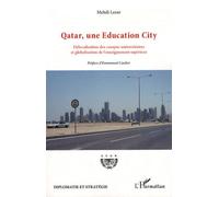 Qatar, une Education City Délocalisation des campus universitaires et globalisation de l'enseignement supérieur - Mehdi Lazar - L'harmattan - broché - Essai