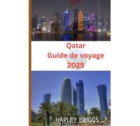 QatarGuide de voyage 2025: Découvrez des lieux incontournables, des secrets locaux et des expériences uniques au cœur du Moyen-Orient.
