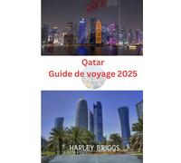 QatarGuide de voyage 2025: Découvrez des lieux incontournables, des secrets locaux et des expériences uniques au cœur du Moyen-Orient.