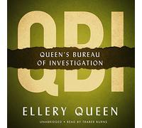 QBI : Queen's Bureau of Investigation (Ellery Queen Mysteries - Short Story Collection)