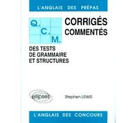 Qcm. Corriges Commentes, Des Tests De Grammaire Et Structures, L'Anglais Des Prepas