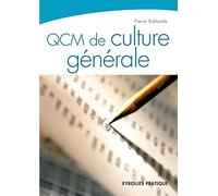 QCM de culture générale: 300 questions et réponses concernant la culture générale