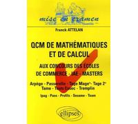 QCM de mathématiques et de calcul aux concours des écoles de commerce - IAE - Masters - Arpège - Passerelle - Tage Mage - Tage 2 - Tame - Tests Essec - Tremplin - Ipag - Pass - Profils - Sesame - Team