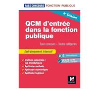 Qcm D'entrée Dans La Fonction Publique - Entraînement Intensif - Pass'concours 8e Édition