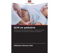 QCM en pdiatrie - Abdulaziz Wannas Abd - KS OmniScriptum Publishing - Livre en Anglais Abdulaziz Wannas AbdAbdulaziz Wannas Abd (Auteur)