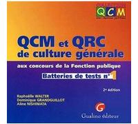 Qcm Et Qrc De Culture Générale Aux Concours De La Fonction Publique - Batteries De Tests N° 1, 2ème Édition