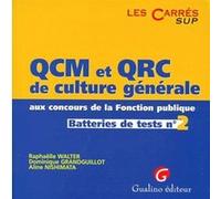 Qcm et qrc de culture générale aux concours de la fonction publique. tome 2.