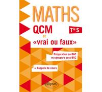 QCM et « vrai ou faux » - Mathématiques - Terminale S enseignement spécifique - Préparation au BAC et concours post-BAC - Xavier Grand-Jacquot - Ellipses - broché - Scolaire / Universitaire
