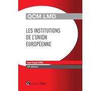 Qcm lmd - les institutions de l union europeenne 14eme edition Les Institutions de l'Union européenne - Jean-Claude Zarka - Gualino Eds - broché - Livre-jeu