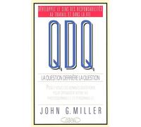 QDQ La question derrière la question : Développez le sens des responsabilités au travail et dans la vie