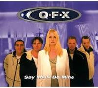 Qfx - Say You LL Be Mine [Import]