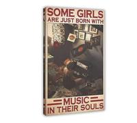 QGVBGF Poster sur toile « Some Girls Are Just Born With Music In Their Soul » - Décoration pour chambre à coucher, bureau, chambre - 60 x 90 cm