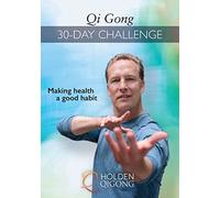 Qi Gong 30-Day Challenge: Making Health a Good Habit