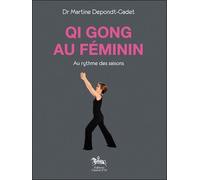 Qi Gong Au Féminin - Au Rythme Des Saisons