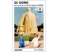 Qi gong : Aux sources de la tradition antique de Pengzu