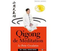 Qi-gong de méditation: La petite circulation