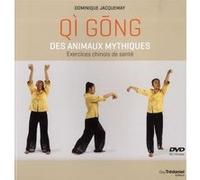 Qi Gong des animaux mythiques (DVD) Dominique Jacquemay (Auteur)