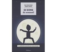 Qi Gong du sommeil - La méthode ancestrale pour mieux dormir