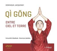 Qi gong entre Ciel et Terre - Immunité et quiétude - Exercices daoïstes + DVD