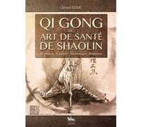 Qi Gong et art de santé Shaolin Gérard Edde (Auteur)