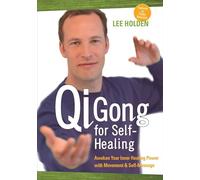 Qi Gong for Self-Healing: Awaken Your Inner Healing Power With Movement & Self-Massage