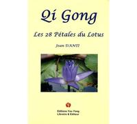 Qi gong - les 28 petales du lotus - Jean Danti - Librairie You Feng - broché - Guide