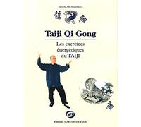 Qi gong : les exercices énergétiques du taiji