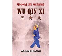 Qi-Gong Life-Nurturing: Wu Qin Xi