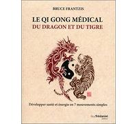 Qi gong médical du dragon et du tigre